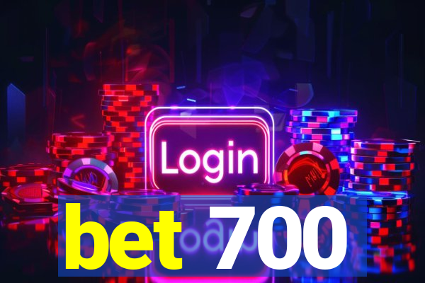 bet 700